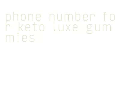 phone number for keto luxe gummies