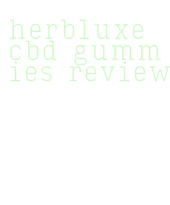 herbluxe cbd gummies review