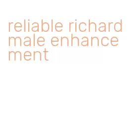 reliable richard male enhancement