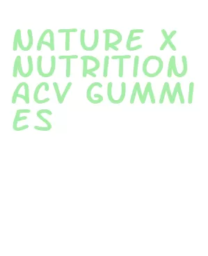 nature x nutrition acv gummies
