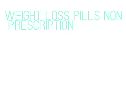 weight loss pills non prescription