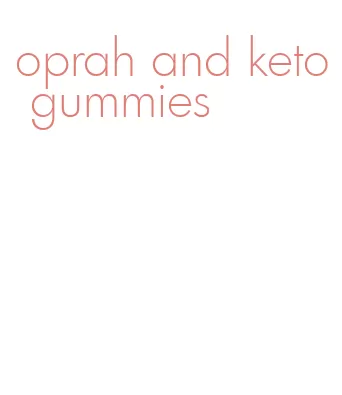 oprah and keto gummies