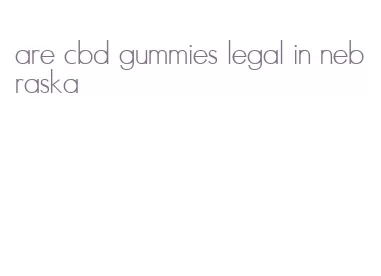 are cbd gummies legal in nebraska