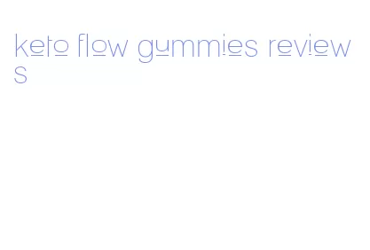 keto flow gummies reviews