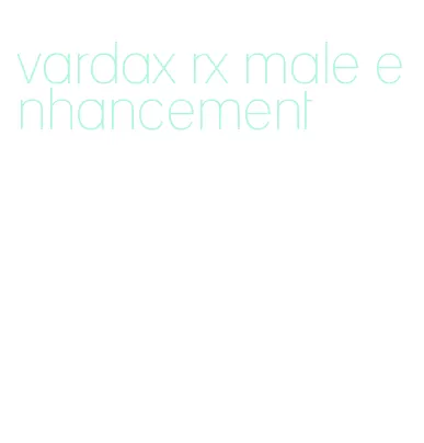 vardax rx male enhancement