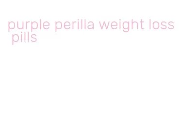 purple perilla weight loss pills