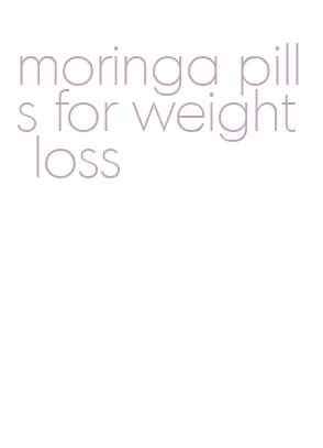 moringa pills for weight loss