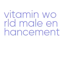 vitamin world male enhancement