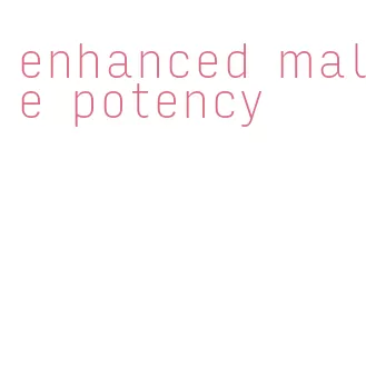 enhanced male potency
