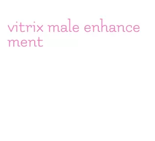 vitrix male enhancement