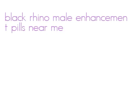 black rhino male enhancement pills near me