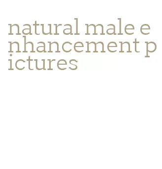natural male enhancement pictures
