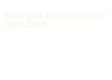 keto plus acv gummies ingredients