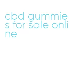 cbd gummies for sale online
