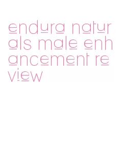 endura naturals male enhancement review
