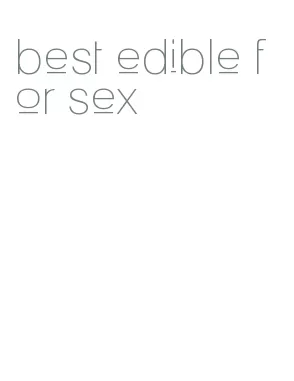 best edible for sex