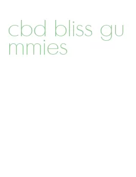 cbd bliss gummies