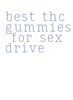 best thc gummies for sex drive