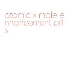 atomic x male enhancement pills
