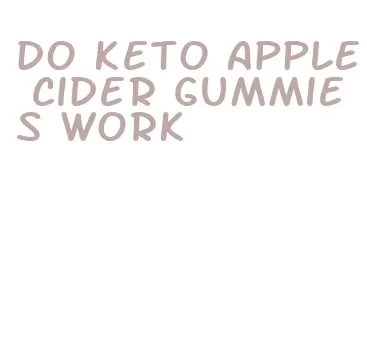 do keto apple cider gummies work