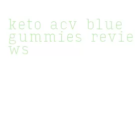 keto acv blue gummies reviews