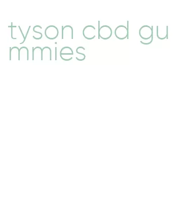 tyson cbd gummies