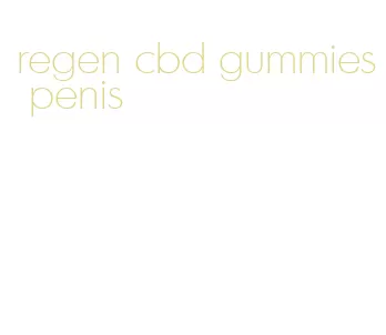 regen cbd gummies penis