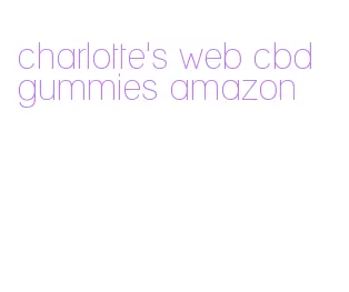 charlotte's web cbd gummies amazon