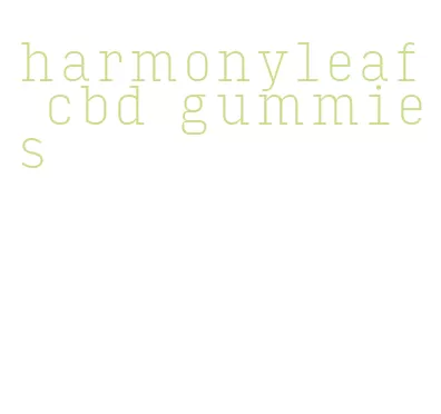 harmonyleaf cbd gummies