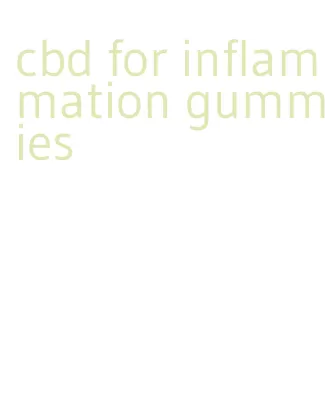 cbd for inflammation gummies