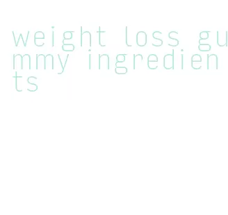 weight loss gummy ingredients