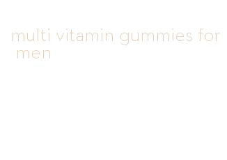multi vitamin gummies for men