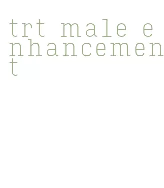 trt male enhancement