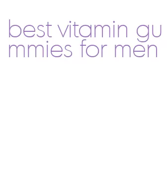 best vitamin gummies for men