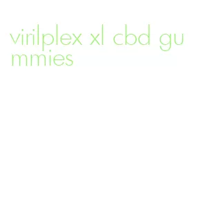 virilplex xl cbd gummies