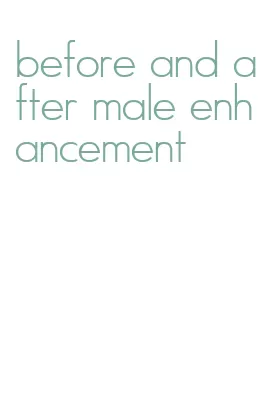 before and after male enhancement