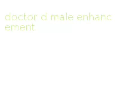 doctor d male enhancement