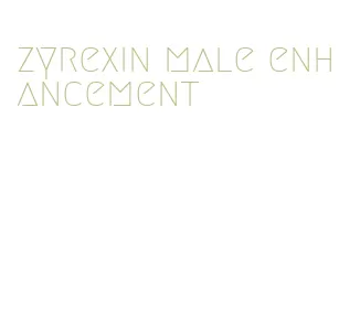 zyrexin male enhancement