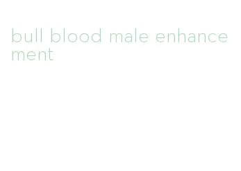 bull blood male enhancement