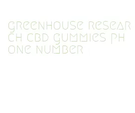 greenhouse research cbd gummies phone number