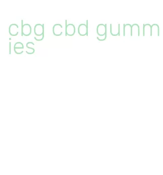 cbg cbd gummies