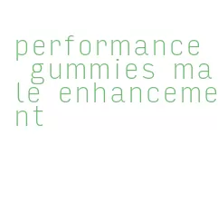 performance gummies male enhancement