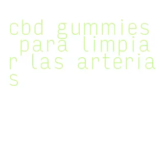 cbd gummies para limpiar las arterias