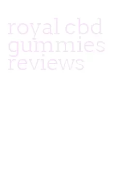 royal cbd gummies reviews