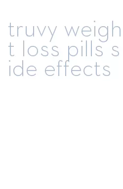truvy weight loss pills side effects