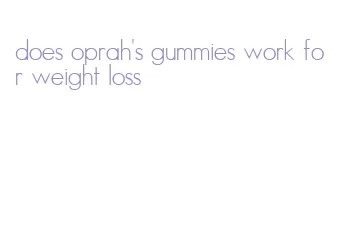 does oprah's gummies work for weight loss