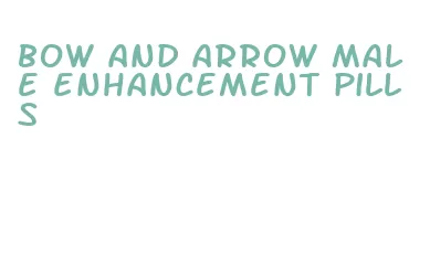 bow and arrow male enhancement pills