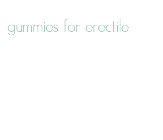 gummies for erectile
