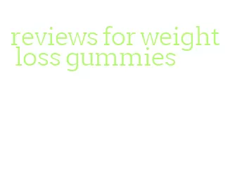 reviews for weight loss gummies