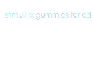 stimuli rx gummies for ed
